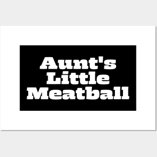 Aunt's Little Meatball Posters and Art